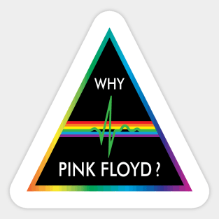 Why Pink Floyd? Sticker